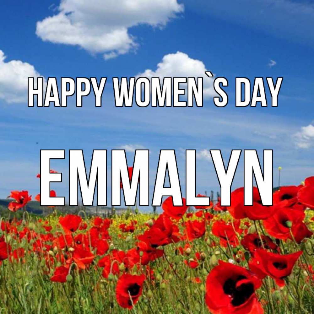 Greetings card с именем, Emmalyn happy women`s day международный женский день 1 Greetings with text for free download 
